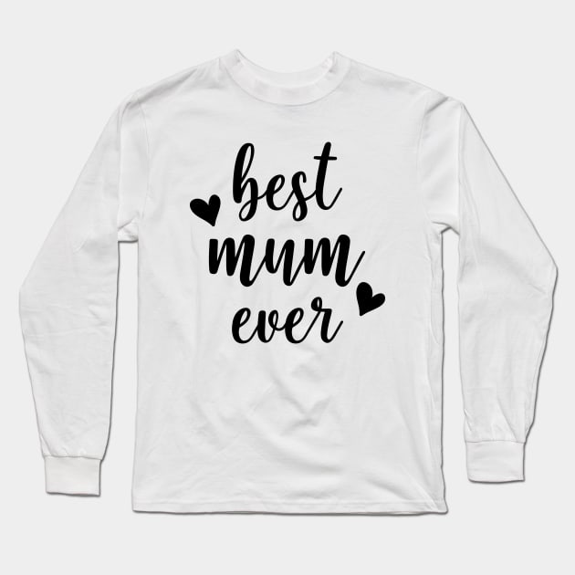 Mother Series: Best Mum Ever Long Sleeve T-Shirt by Jarecrow 